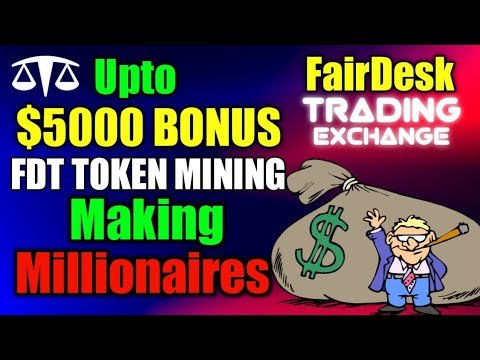 Fair Desk – Spot Trading – 00 Bonus and FDT Mining- Make Money Online