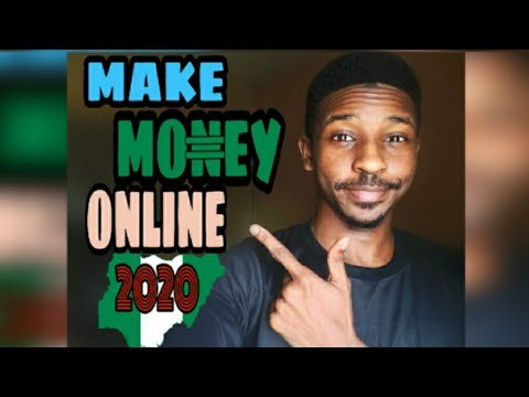 Make Money Online In Nigeria 2020 – 10 Business Ideas