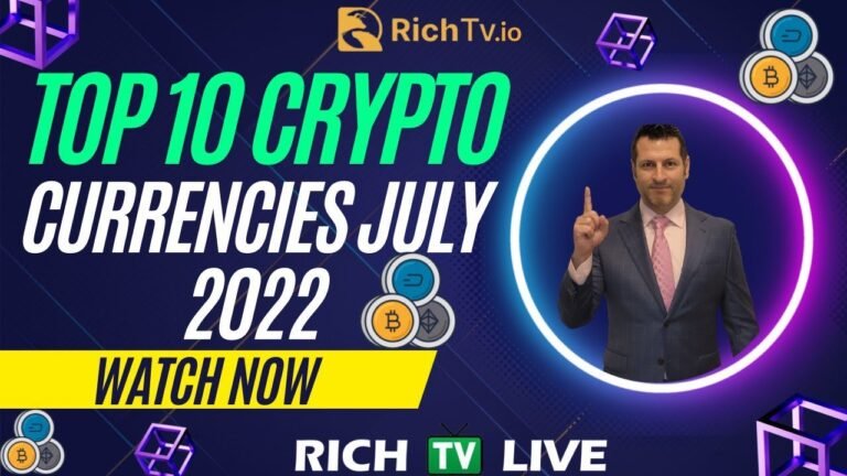 Top 10 Cryptocurrency July 2022 – RICH TV LIVE